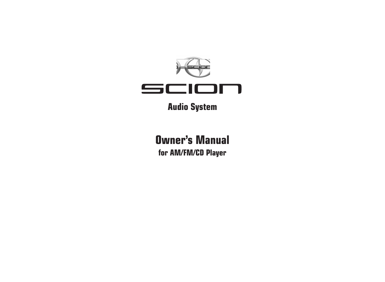 Scion AM/FM/CD Player User Manual | 32 pages