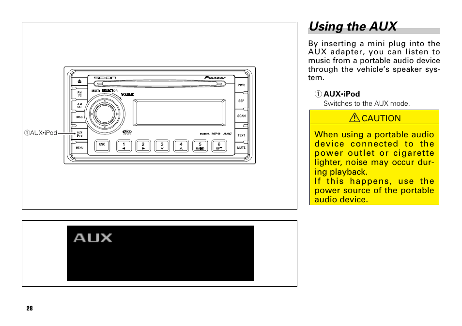 Using the aux -29, Using the aux | Scion PT546-00081 User Manual | Page 28 / 44