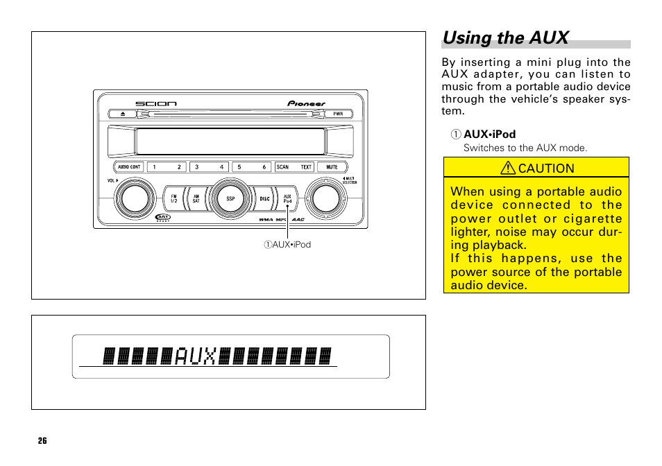 Using the aux -27, Using the aux | Scion PT546-00080 User Manual | Page 26 / 40