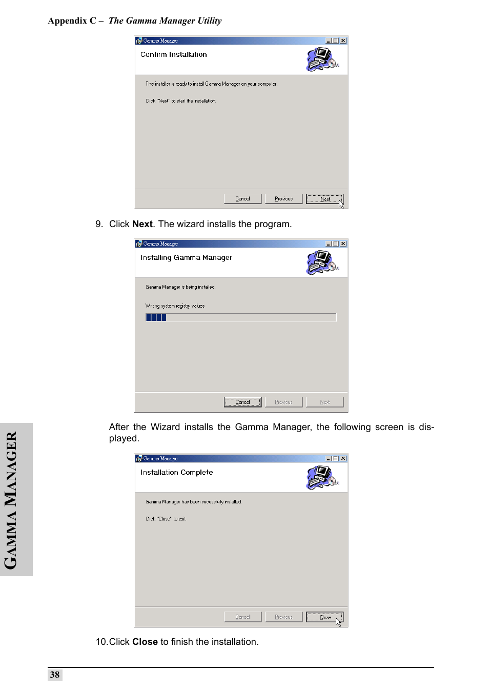 Click next. the wizard installs the program, Click close to finish the installation | Silicon Optix 50HD User Manual | Page 47 / 68
