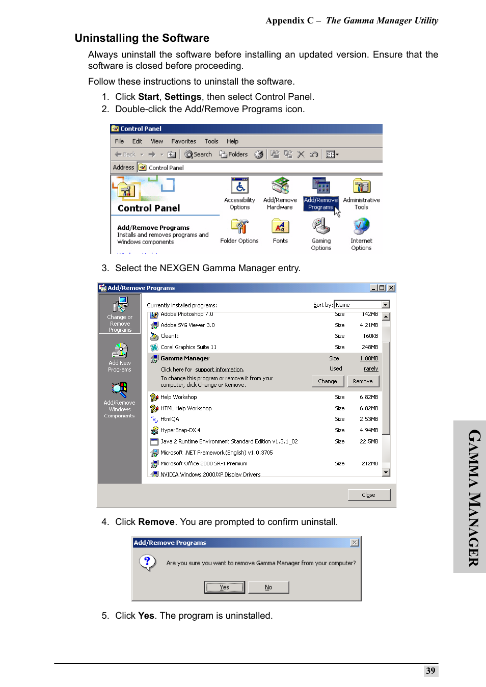 Uninstalling the software, Click start, settings, then select control panel, Double-click the add/remove programs icon | Select the nexgen gamma manager entry, Click yes. the program is uninstalled, Amma, Anager | Silicon Optix 50HD User Manual | Page 48 / 68