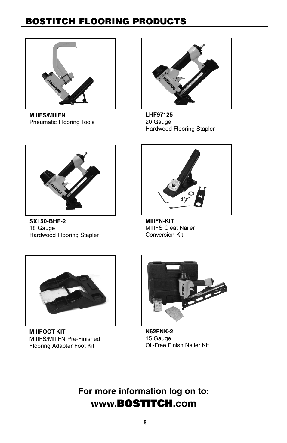 Bostitch flooring products, For more information log on to | Bostitch MFN-200 User Manual | Page 8 / 23