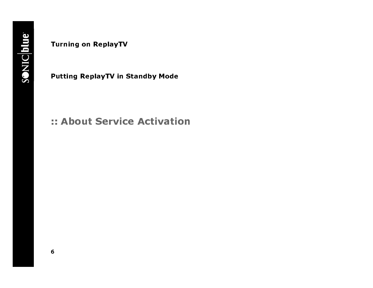 Turning on replaytv, Putting replaytv in standby mode, 2 press the power button on replaytv front panel | About service activation, Re p lay tv 45 00 | Sonic Blue 4500 User Manual | Page 12 / 86