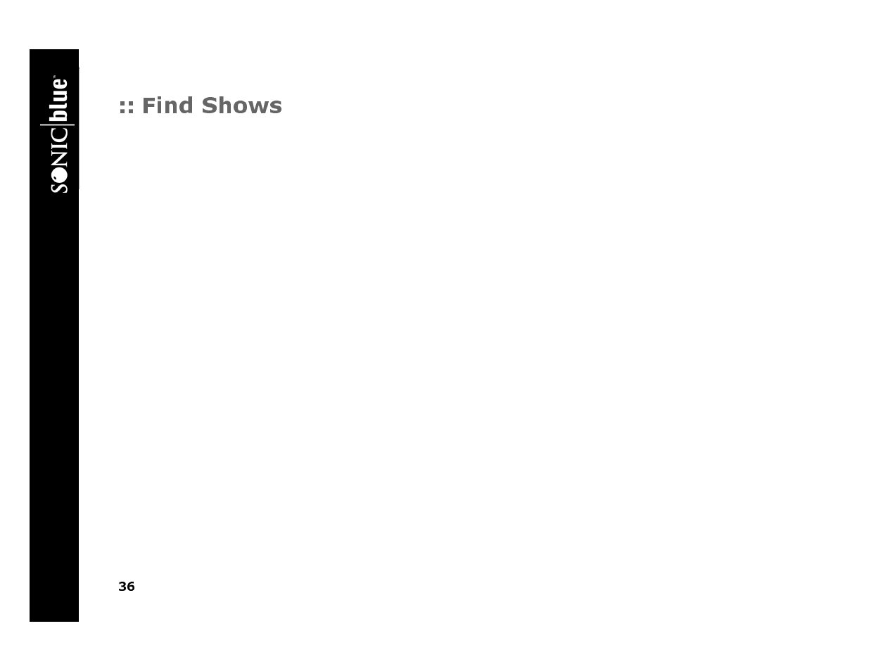 Find shows, 1 press menu on the replaytv remote control, 2 select find shows | 3 enter one or more keywords, 4 select done, 5 set find shows options, 6 select done, Re p lay tv 45 00 | Sonic Blue 4500 User Manual | Page 42 / 86