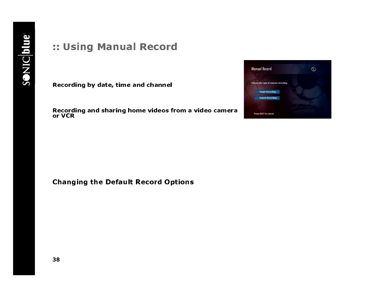 Using manual record, Recording by date, time and channel, Changing the default record options | 2 select setup, 3 select default record options, 4 adjust the options, 5 select done, Re p lay tv 45 00 | Sonic Blue 4500 User Manual | Page 44 / 86