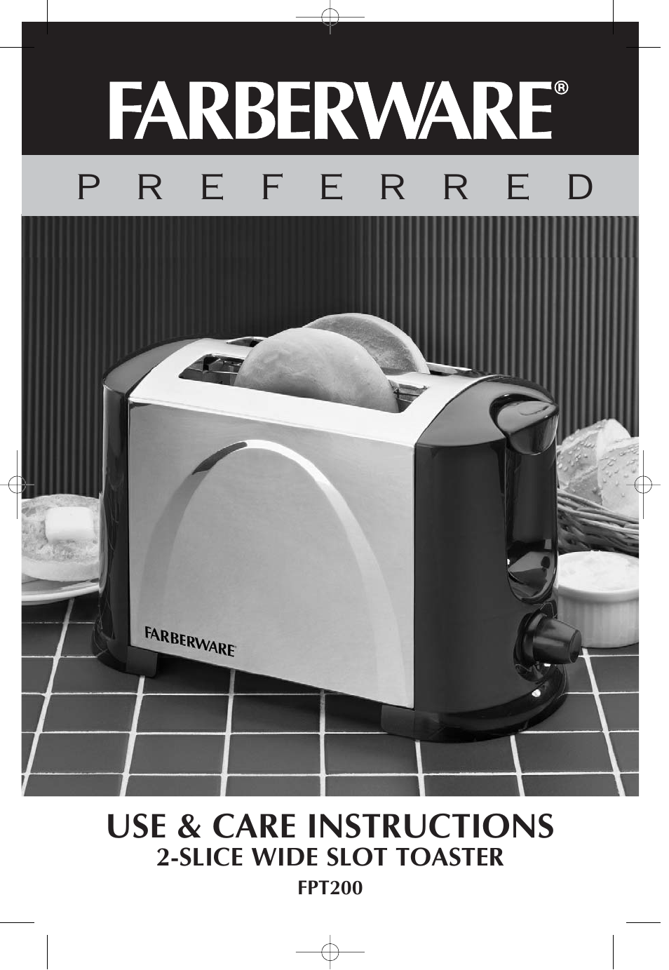 FARBERWARE 2-SLICE WIDE SLOT TOASTER FPT200 User Manual | 12 pages