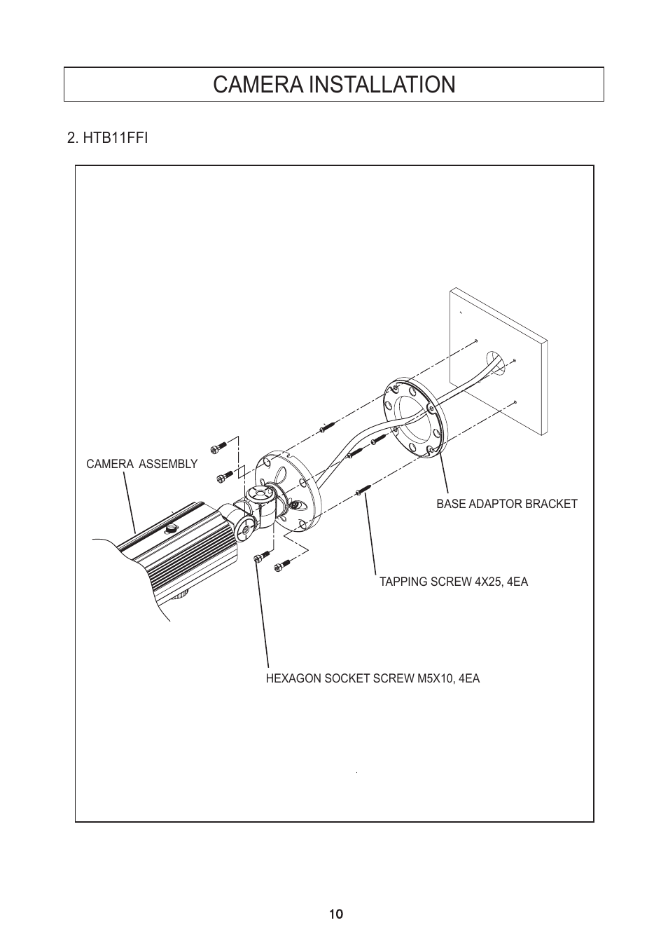Camera installation | Speco Technologies Focus Free Weatherproof Color Dome Camera HTD8FFI/HTB11FFI/HT7248FFI User Manual | Page 11 / 36