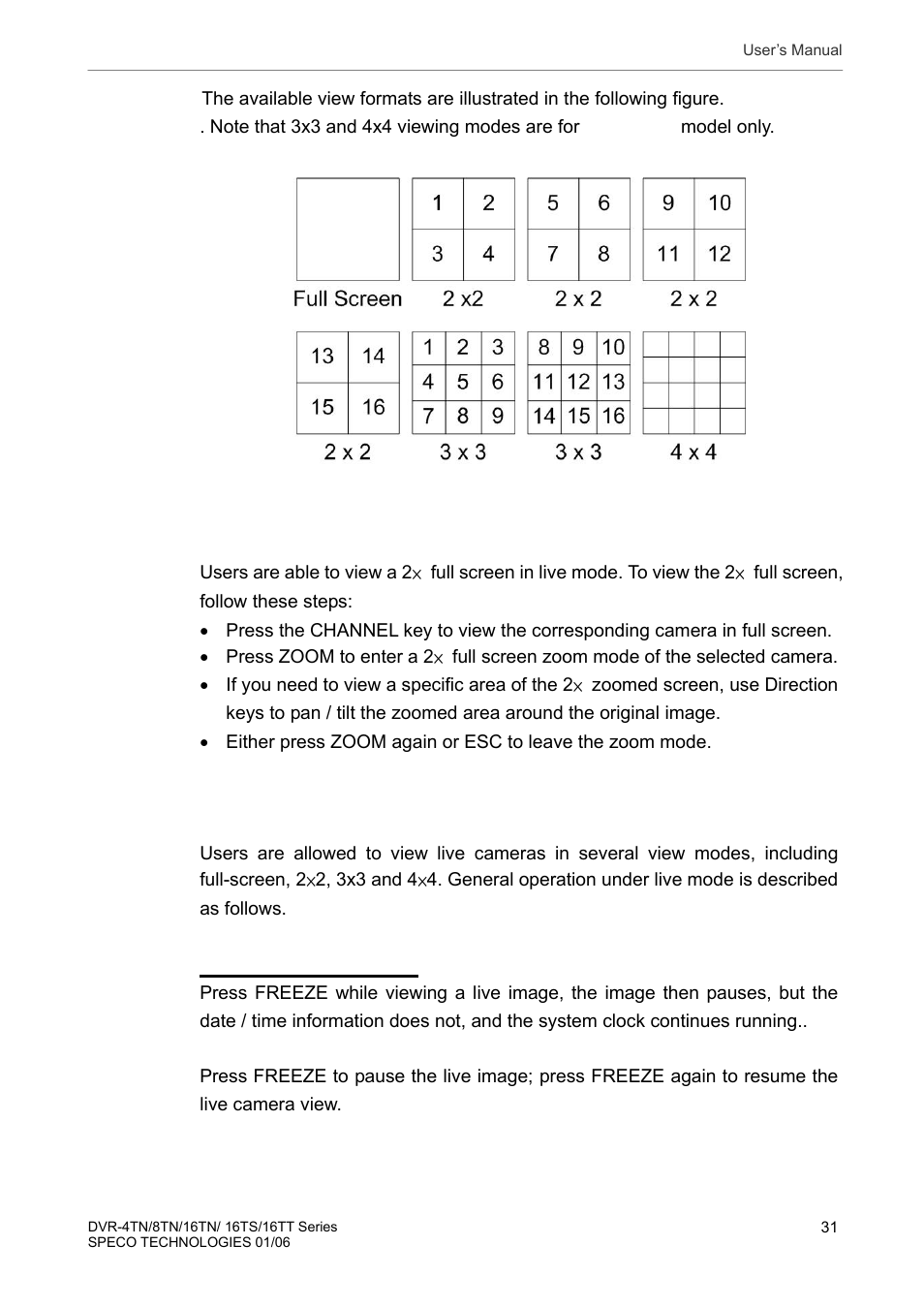 2 digital zoom, 3 viewing live cameras, To freeze live image | Digital zoom, Viewing live cameras | Speco Technologies DVR-16TT User Manual | Page 32 / 139