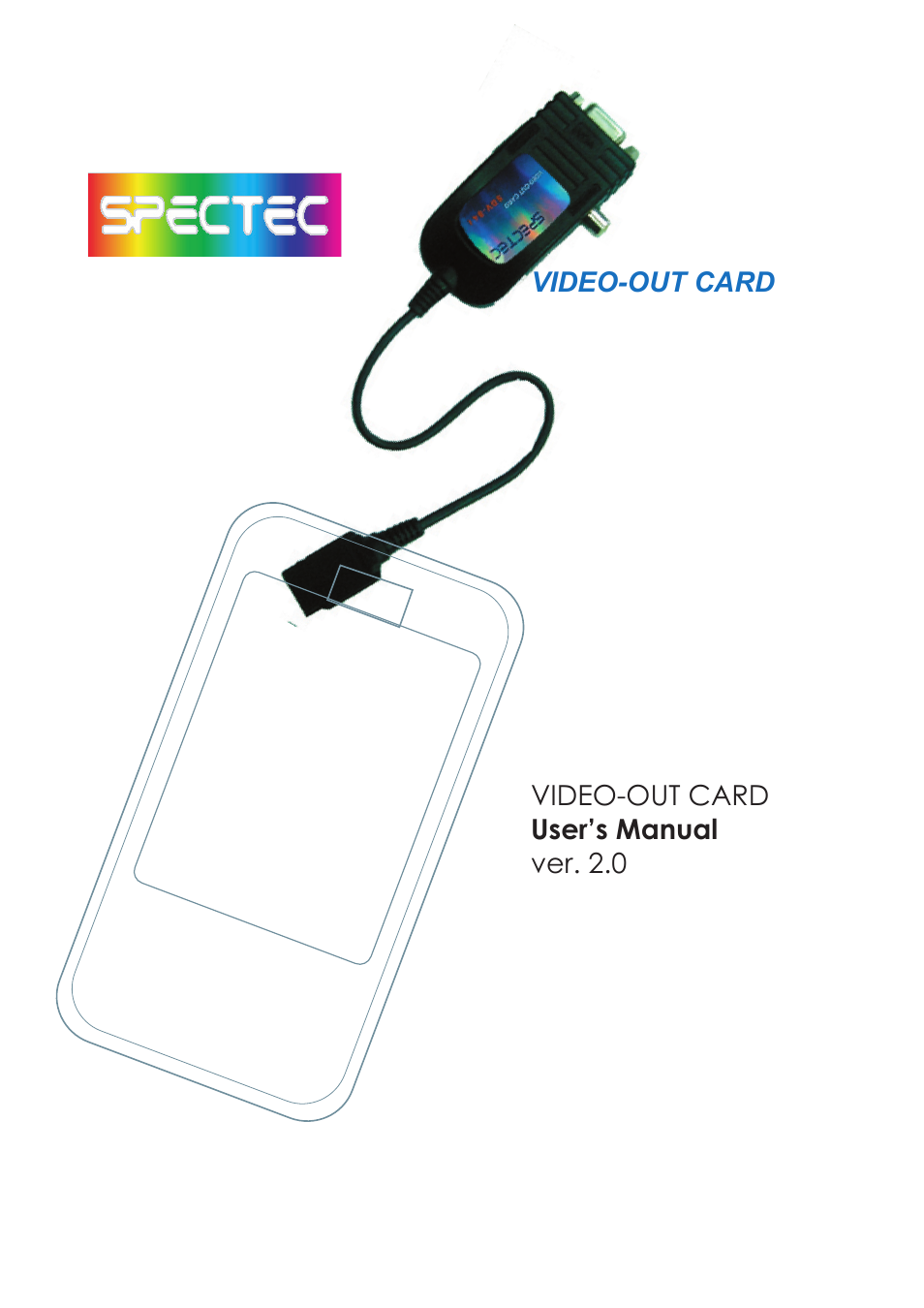Spectec Computer Network Device Video-Out Card User Manual | 15 pages