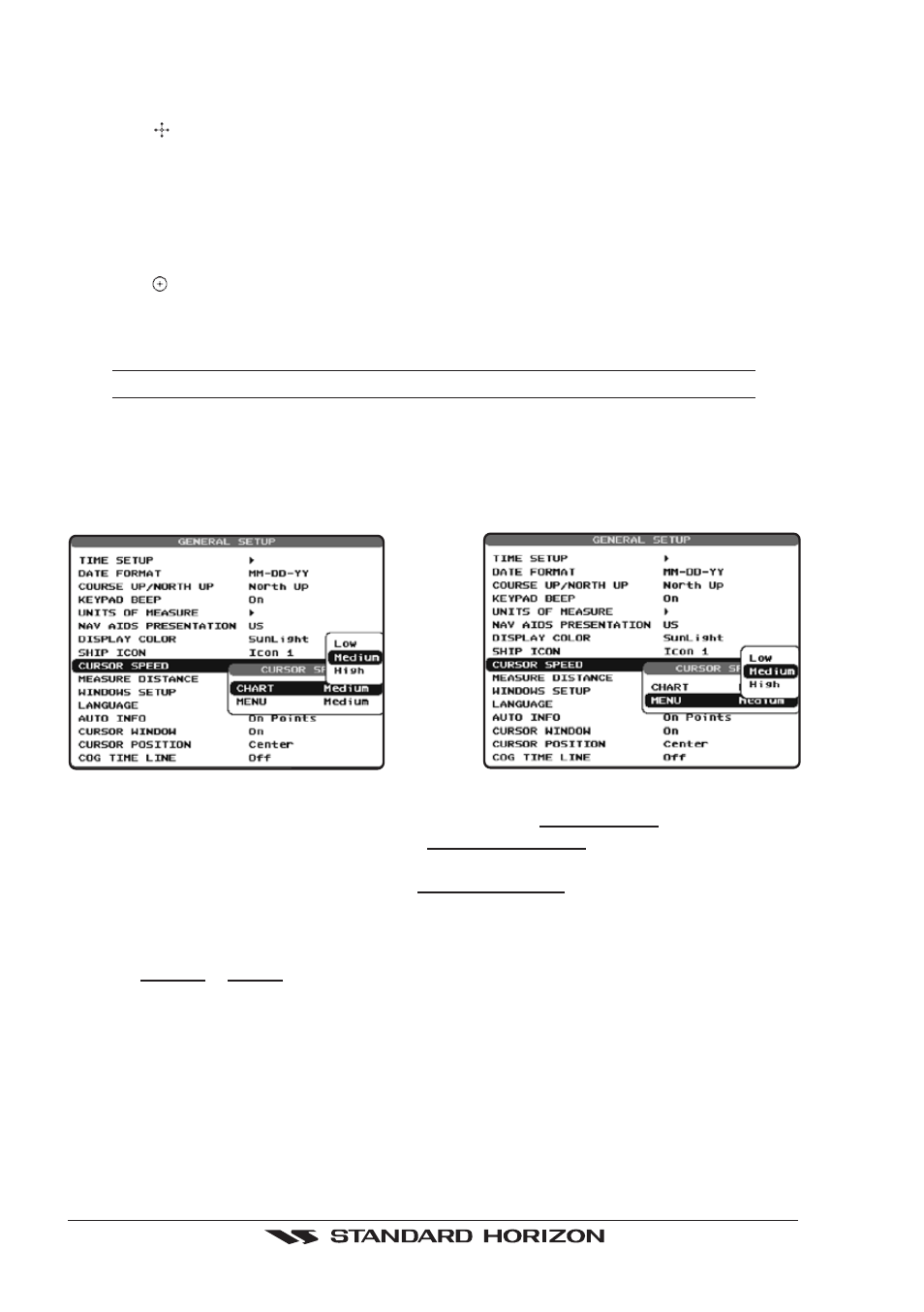 1 cursor vs. home mode, 2 cursor and menu selection speed, 3 changing the ships icon | Cursor mode, Cursor/menu speed, Home mode, Ships icon, Cursor vs. home mode, Cursor and menu selection speed, Changing the ships icon | Standard Horizon CP500 User Manual | Page 22 / 89