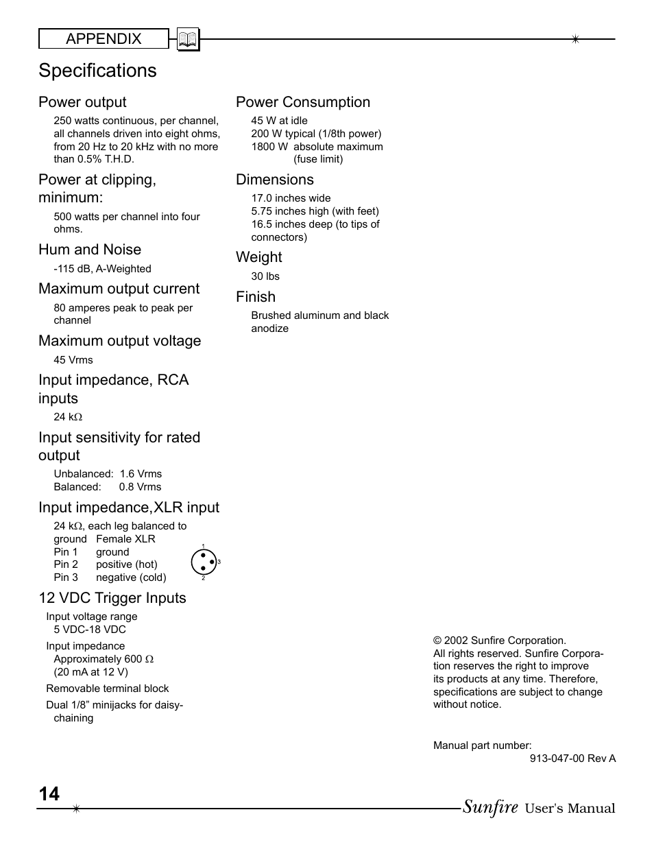 Speciþ cations, Appendix, Power output | Power at clipping, minimum, Hum and noise, Maximum output current, Maximum output voltage, Input impedance, rca inputs, Input sensitivity for rated out put, Input impedance,xlr input | Sunfire 913-047-00 User Manual | Page 14 / 16