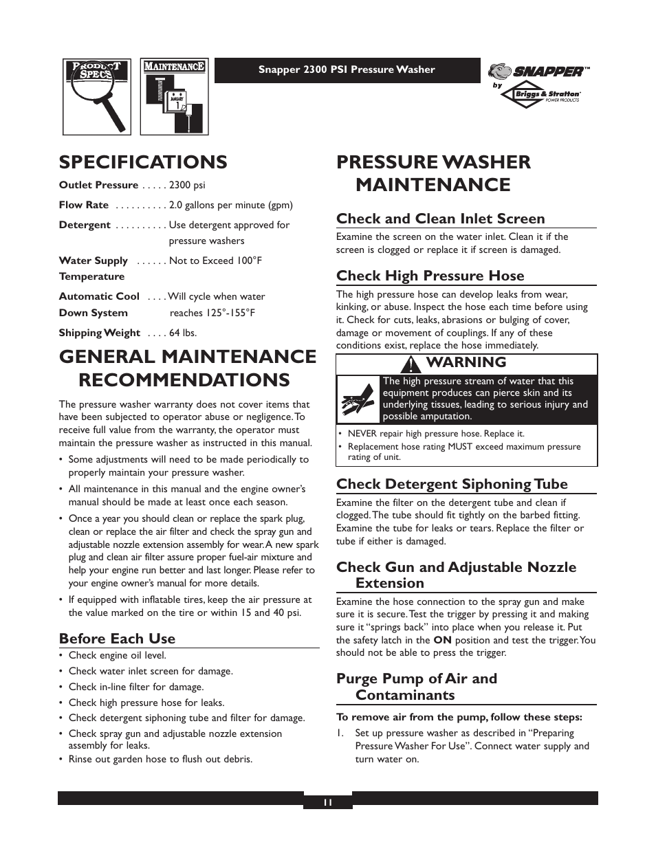 Specifications, General maintenance recommendations, Pressure washer maintenance | Before each use, Check and clean inlet screen, Check high pressure hose, Check detergent siphoning tube, Check gun and adjustable nozzle extension, Purge pump of air and contaminants, Warning | Snapper 1807-1 User Manual | Page 11 / 20