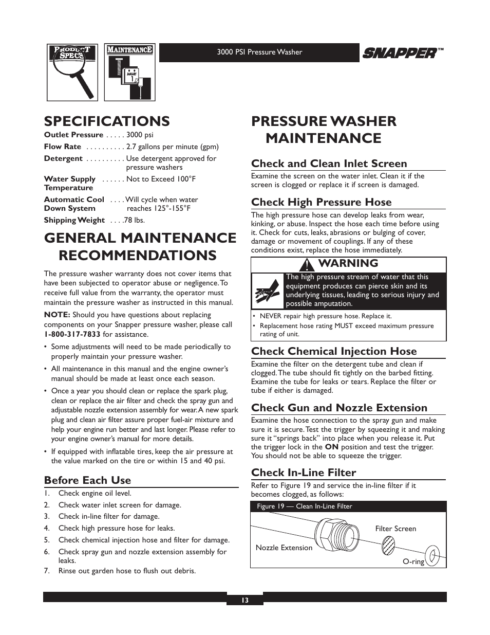 Specifications, General maintenance recommendations, Pressure washer maintenance | Before each use, Check and clean inlet screen, Check high pressure hose, Check chemical injection hose, Check gun and nozzle extension, Check in-line filter, Warning | Snapper 020231 User Manual | Page 13 / 36