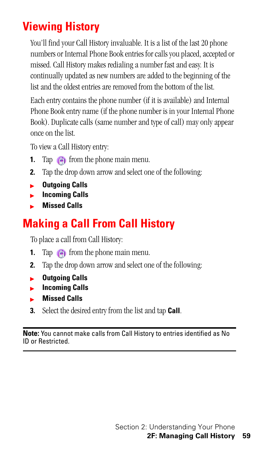 Viewing history, Making a call from call history, Tap from the phone main menu | Select the desired entry from the list and tap | Samsung SPH-I330 User Manual | Page 63 / 206