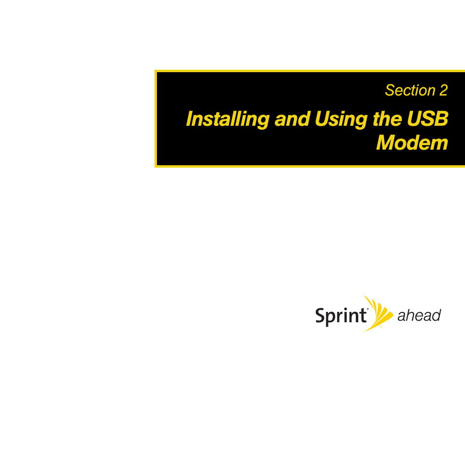 Installing and using the usb modem, Section 2: installing and using the usb modem | Sprint Nextel Compass 597 User Manual | Page 13 / 44