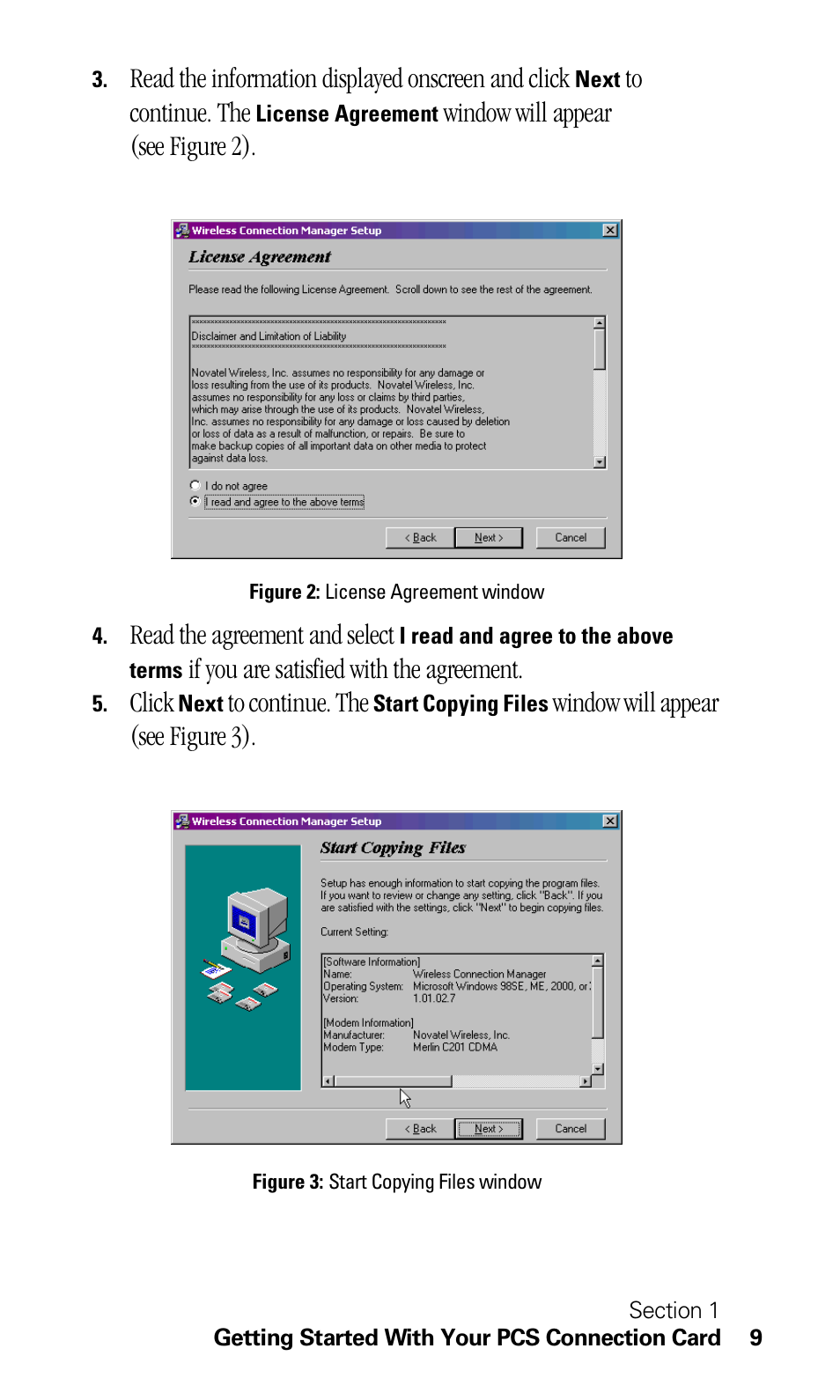 Read the information displayed onscreen and click, Window will appear (see figure 2), Read the agreement and select | If you are satisfied with the agreement, Click, Window will appear (see figure 3) | Sprint Nextel C201 User Manual | Page 13 / 92