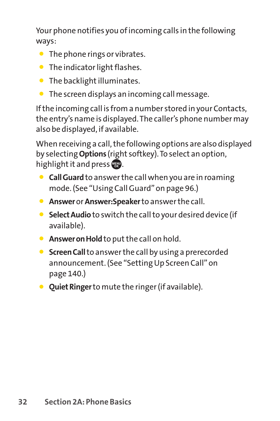 The phone rings or vibrates, The indicator light flashes, The backlight illuminates | Answer or answer:speaker to answer the call, Answer on hold to put the call on hold, Quiet ringer to mute the ringer (if available) | Sprint Nextel SCP-7050 User Manual | Page 48 / 267