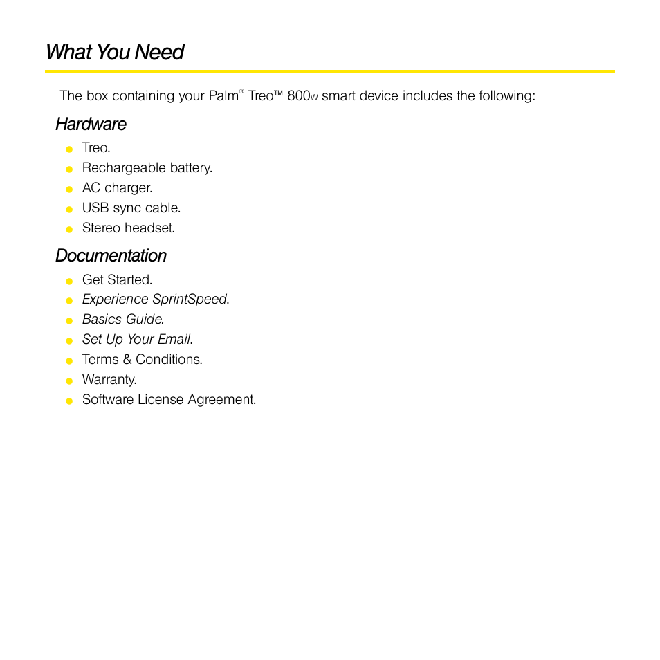What you need, Hardware, Documentation | Sprint Nextel Palm Treo 800w User Manual | Page 22 / 436