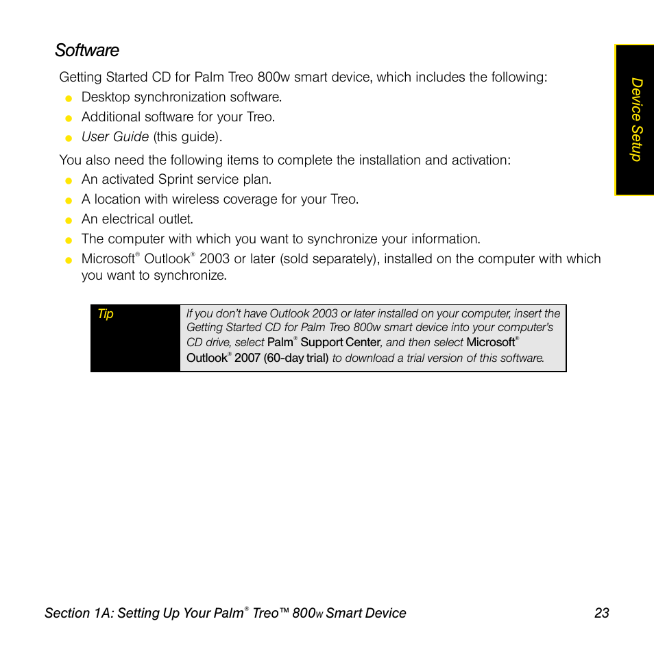 Software, Device setup, Treo™ 800 | Smart device 23, Desktop synchronization software, Additional software for your treo, An activated sprint service plan, A location with wireless coverage for your treo, An electrical outlet, Microsoft | Sprint Nextel Palm Treo 800w User Manual | Page 23 / 436