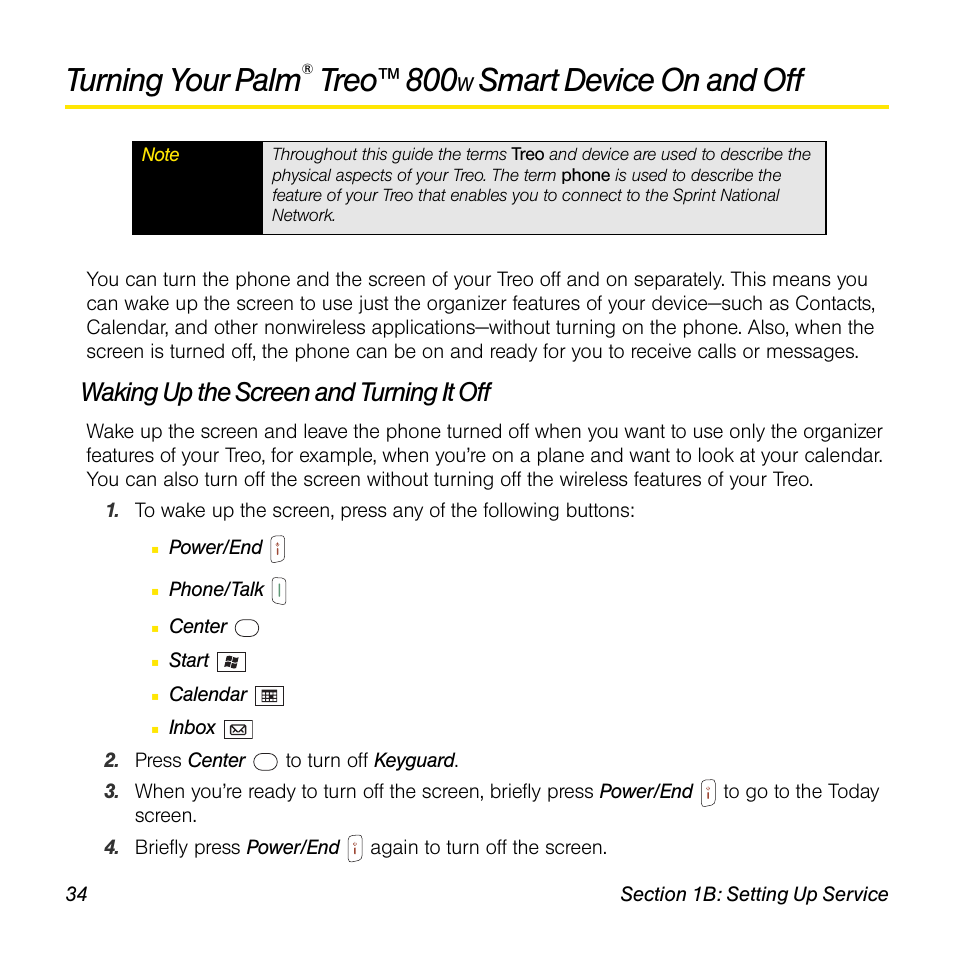 Waking up the screen and turning it off, Turning your palm, Treo™ 800 | Smart device on and off | Sprint Nextel Palm Treo 800w User Manual | Page 34 / 436