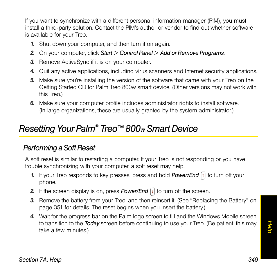 Resetting your palm® treo™ 800w smart device, Performing a soft reset, Resetting your palm | See “resetting your palm, Treo™ 800, Smart device” on, Set (see “resetting your palm, Smart device | Sprint Nextel Palm Treo 800w User Manual | Page 349 / 436