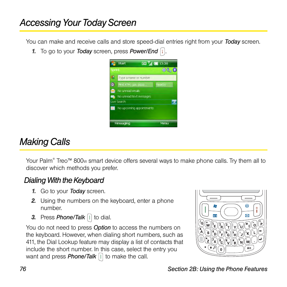 Accessing your today screen, Making calls, Dialing with the keyboard | Sprint Nextel Palm Treo 800w User Manual | Page 76 / 436