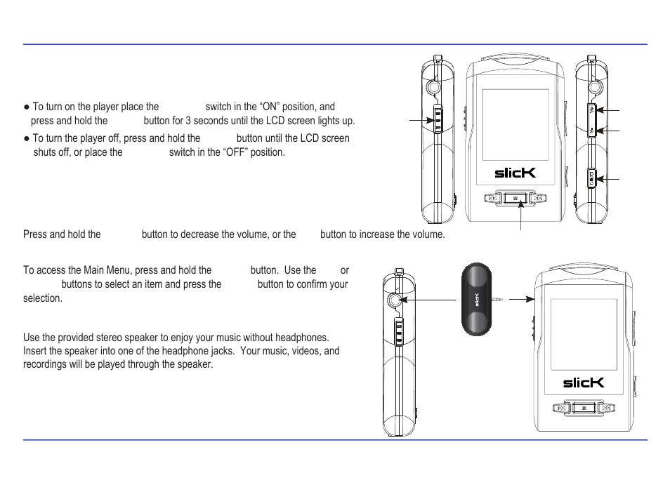 Basic operation, Turning on/off, Adjusting the volume | Selecting main menu or mode connecting the speaker | Slick MP417-2CB User Manual | Page 14 / 35