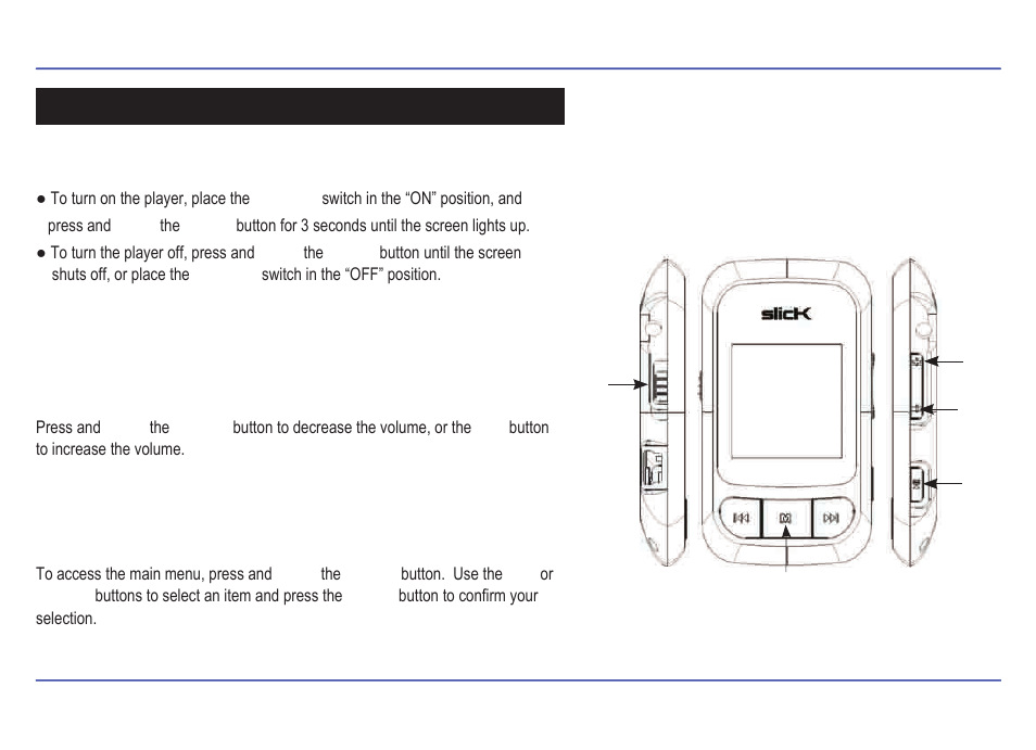 Basic operation, Turning on/off, Adjusting the volume | Selecting main menu or mode | Slick MP413-2 User Manual | Page 13 / 33