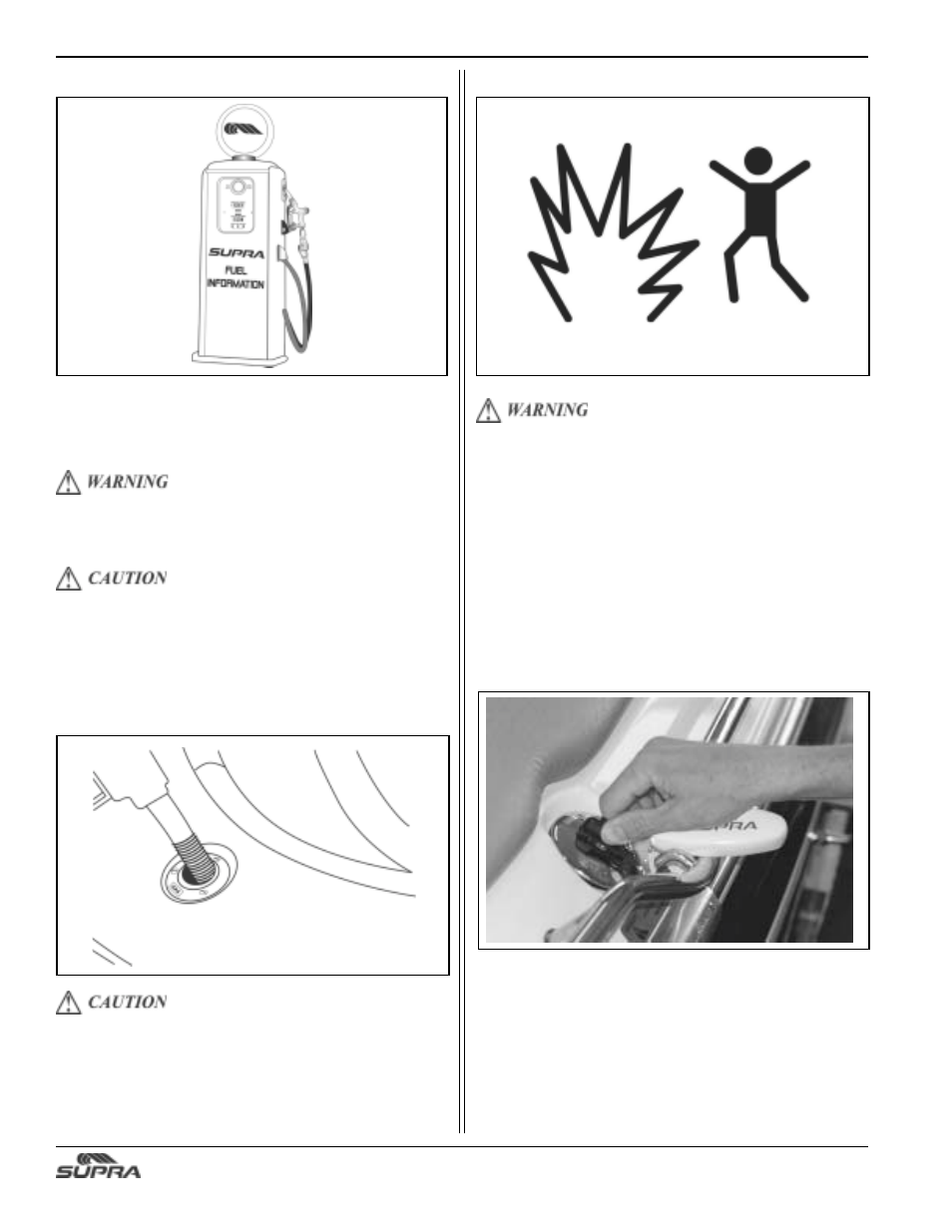 Filling the tank fuel precautions fueling, Before fueling, While fueling | Fuel cap & key | Supra SUNSPORT 24V User Manual | Page 24 / 74