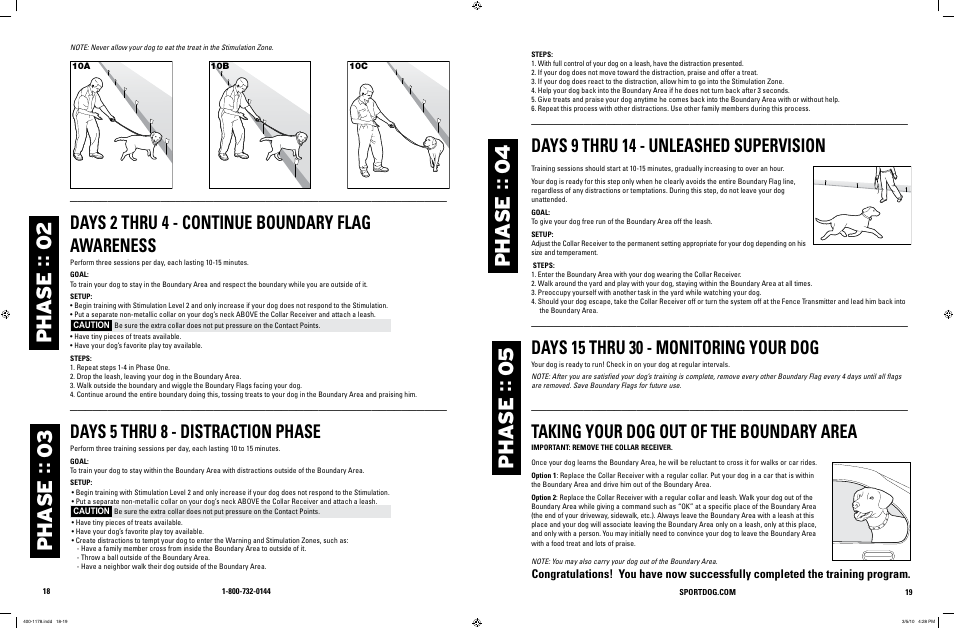 Days 2 thru 4 - continue boundary flag awareness, Days 5 thru 8 - distraction phase, Days 9 thru 14 - unleashed supervision | Days 15 thru 30 - monitoring your dog, Taking your dog out of the boundary area | SportDOG In-Ground Fence 100A User Manual | Page 10 / 15