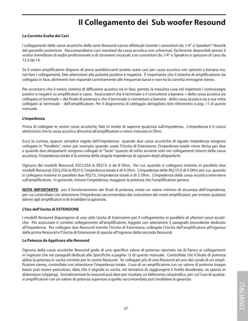 Il collegamento dei sub woofer resound, La corretta scelta dei cavi, L'impedenza | L'uso dell'uscita di estensione, La potenza da applicare alle resound, It aliano | Samson RS18S User Manual | Page 39 / 50