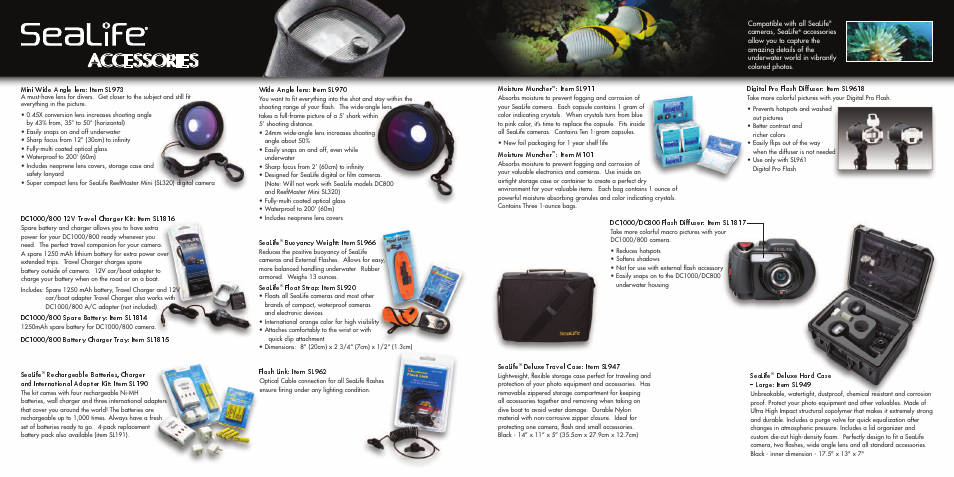 Mini wide angle lens: item sl973, Sealife, Buoyancy weight: item sl966 | Float strap: item sl920, Wide angle lens: item sl970, Moisture muncher, Item sl911, Item m101, Deluxe travel case: item sl947, Digital pro flash diffuser: item sl9618 | Sealife DC1000 User Manual | Page 7 / 8