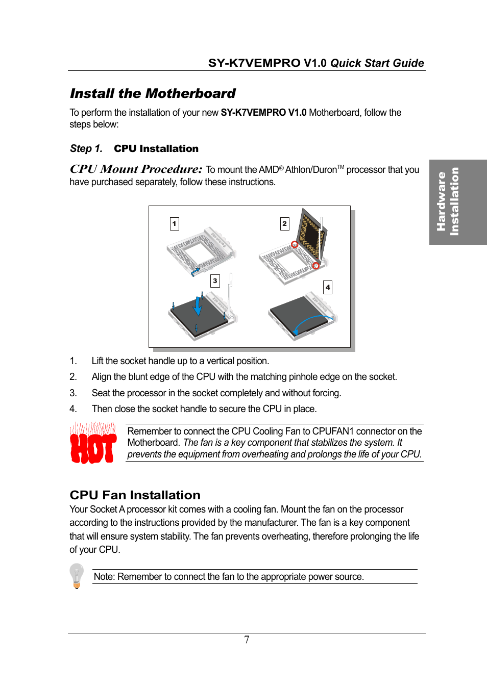Install the motherboard, Cpu mount procedure, Cpu fan installation | SOYO SY-K7VEMPRO V1.0 User Manual | Page 7 / 25
