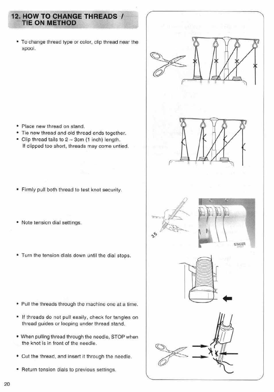 How to change threads ! tie on method, How to change threads / tie on method, How to change threads | Tie on method | SINGER 14SH644 User Manual | Page 21 / 48