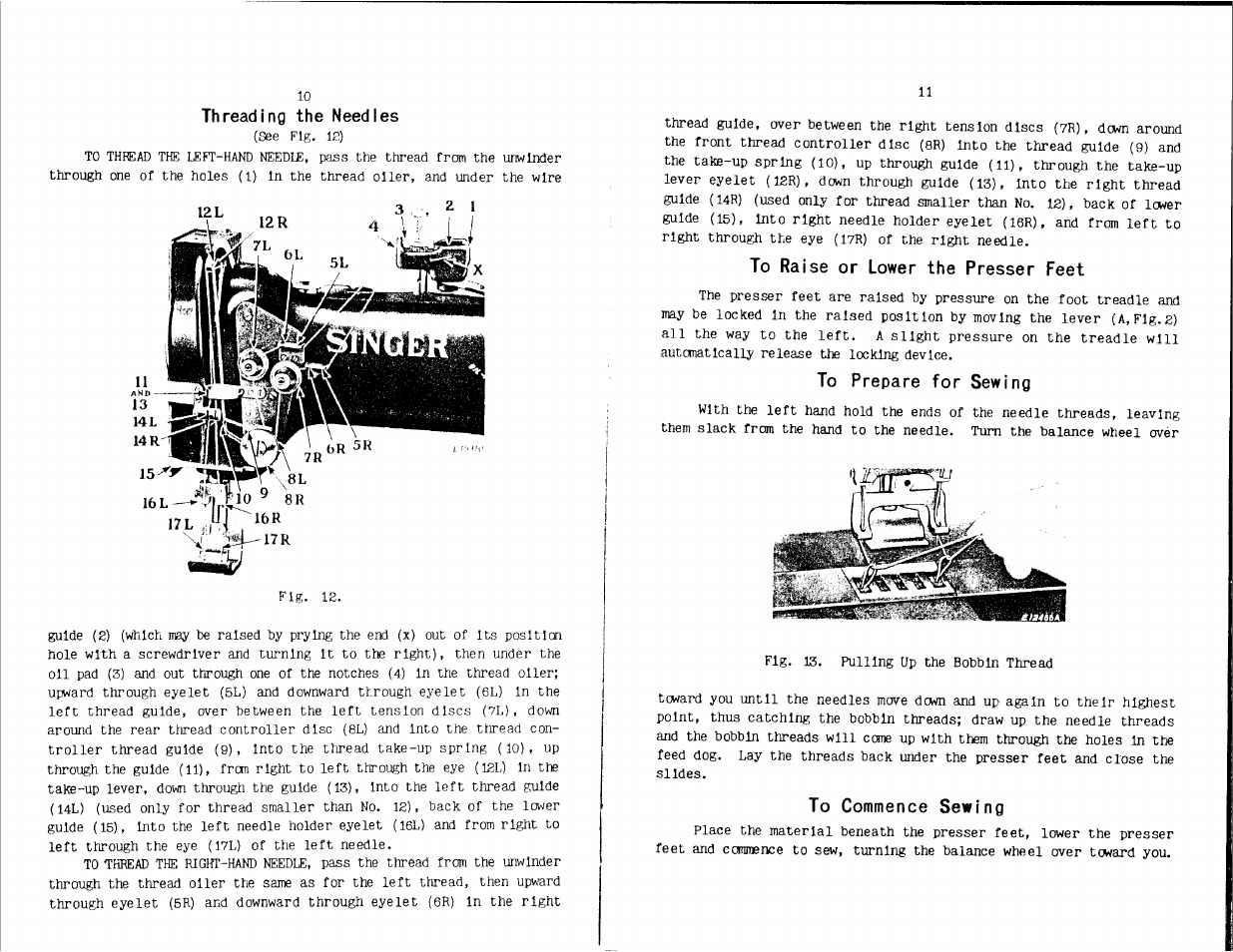 Threading the needles, To raise or lower the presser feet, To prepare for sewing | To commence sewing | SINGER W203 User Manual | Page 7 / 13