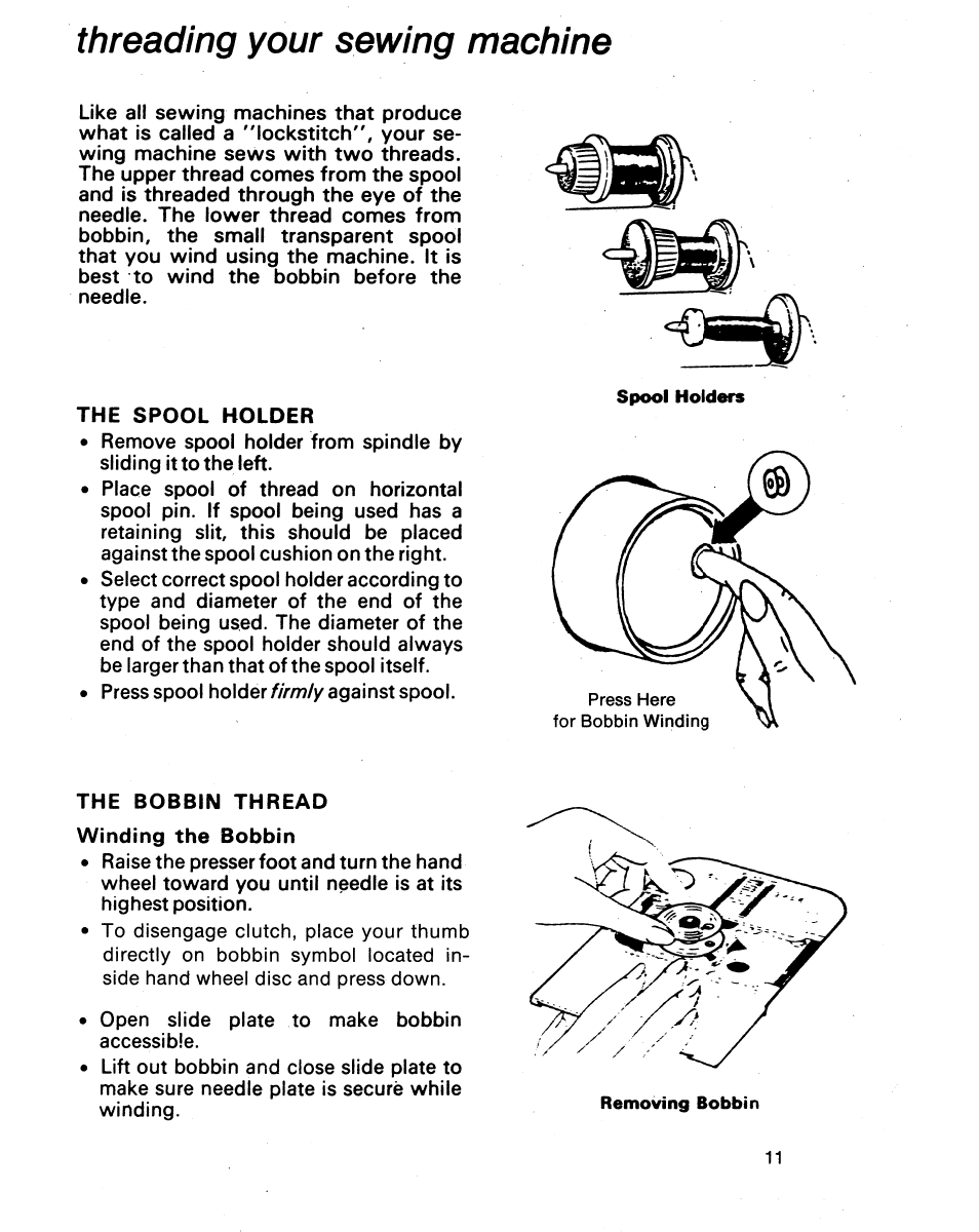 Threading your sewing machine, The spool holder, The bobbin thread | SINGER 1021 User Manual | Page 15 / 56