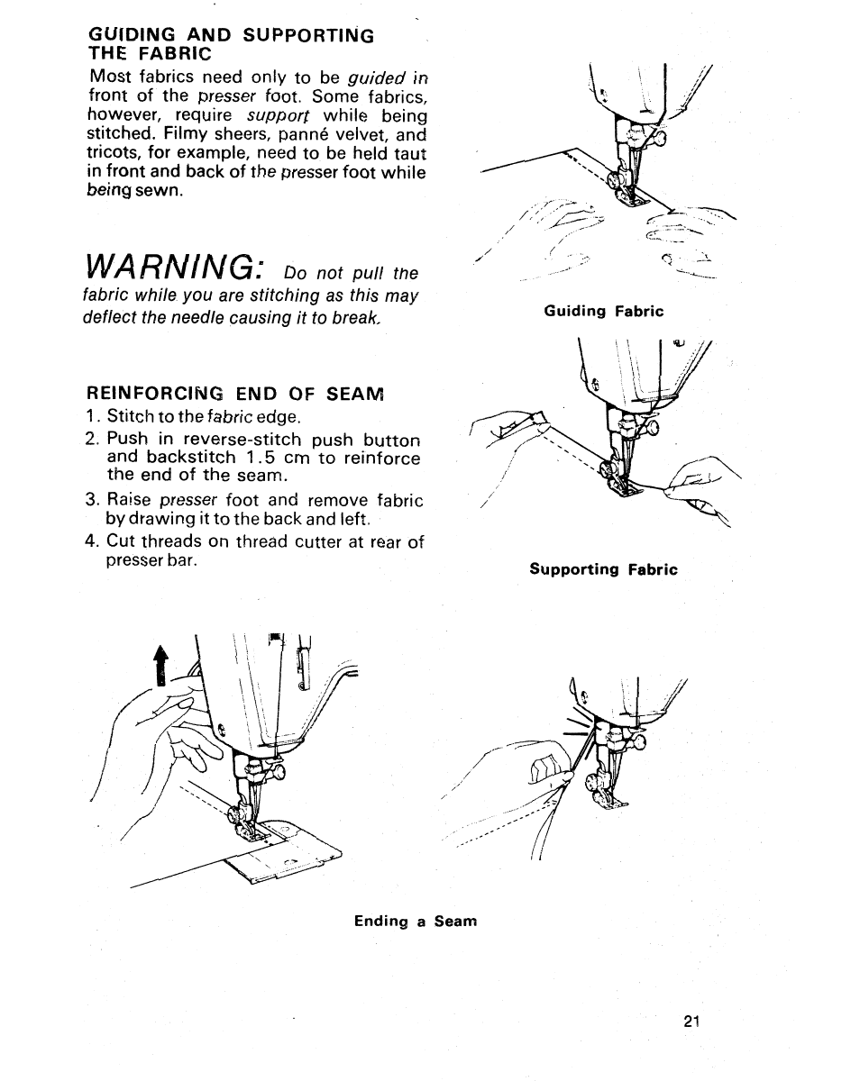 Guiding and supporting the fabric, Reinforcing end of seam | SINGER 1021 User Manual | Page 25 / 56