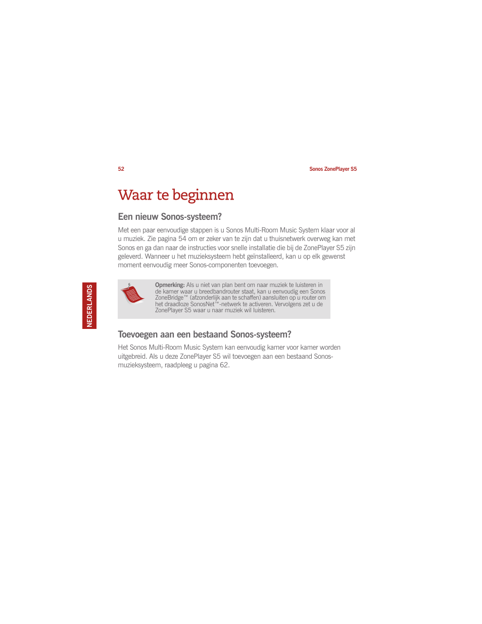 Waar te beginnen, Een nieuw sonos-systeem, Toevoegen aan een bestaand sonos-systeem | Sonos ZonePlayer S5 User Manual | Page 60 / 180
