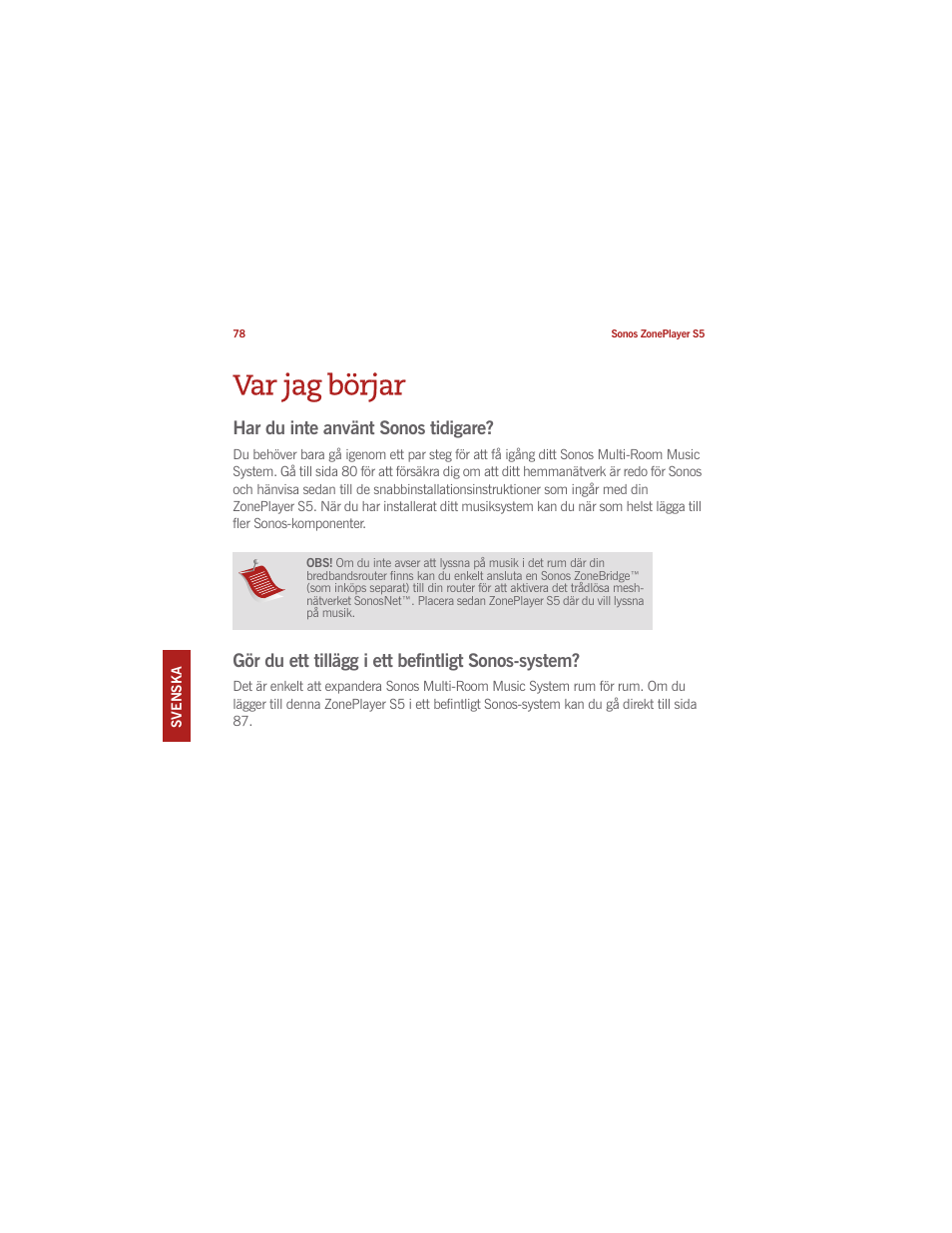 Var jag börjar, Har du inte använt sonos tidigare, Gör du ett tillägg i ett befintligt sonos-system | Sonos ZonePlayer S5 User Manual | Page 85 / 180