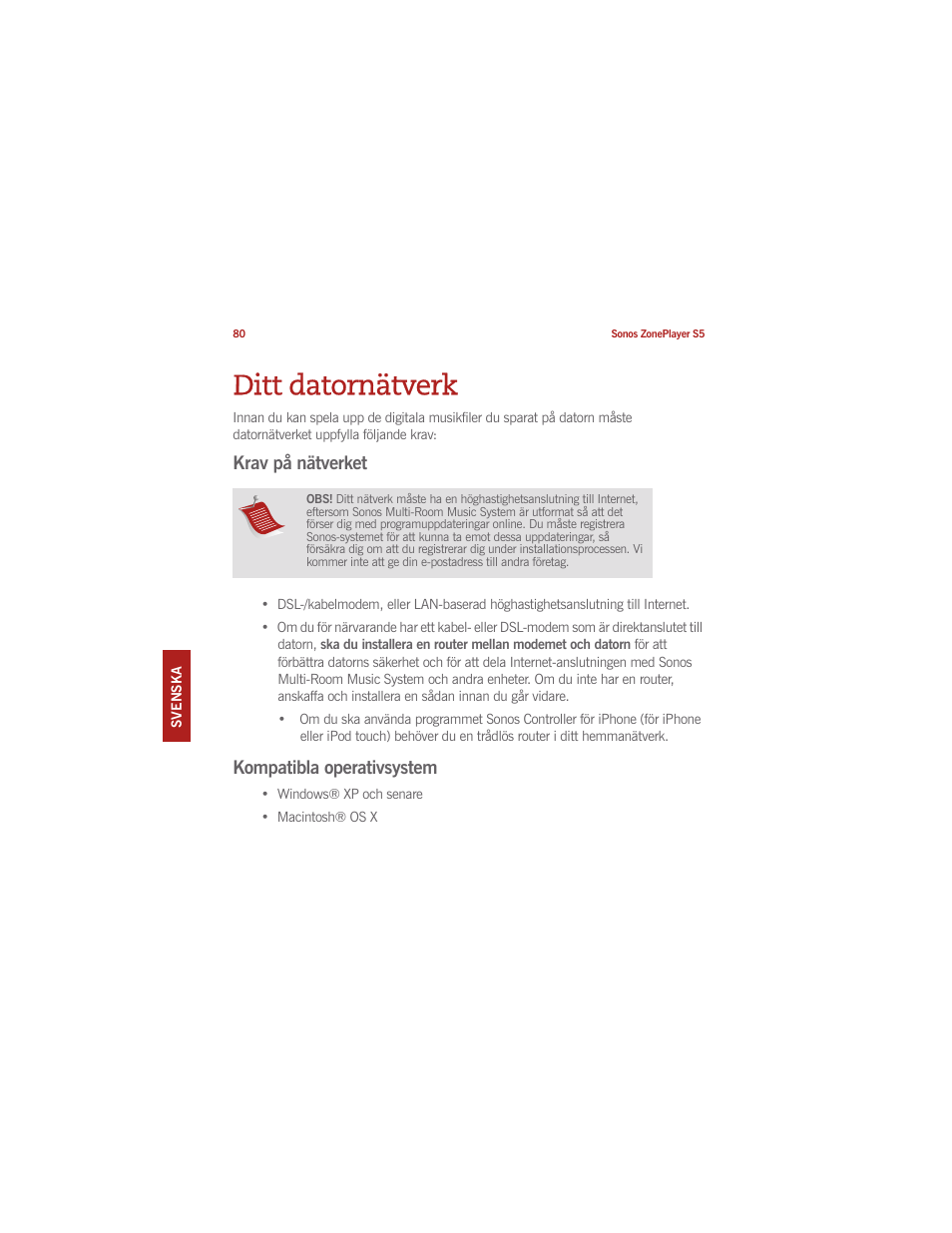 Ditt datornätverk, Krav på nätverket, Kompatibla operativsystem | Sonos ZonePlayer S5 User Manual | Page 87 / 180