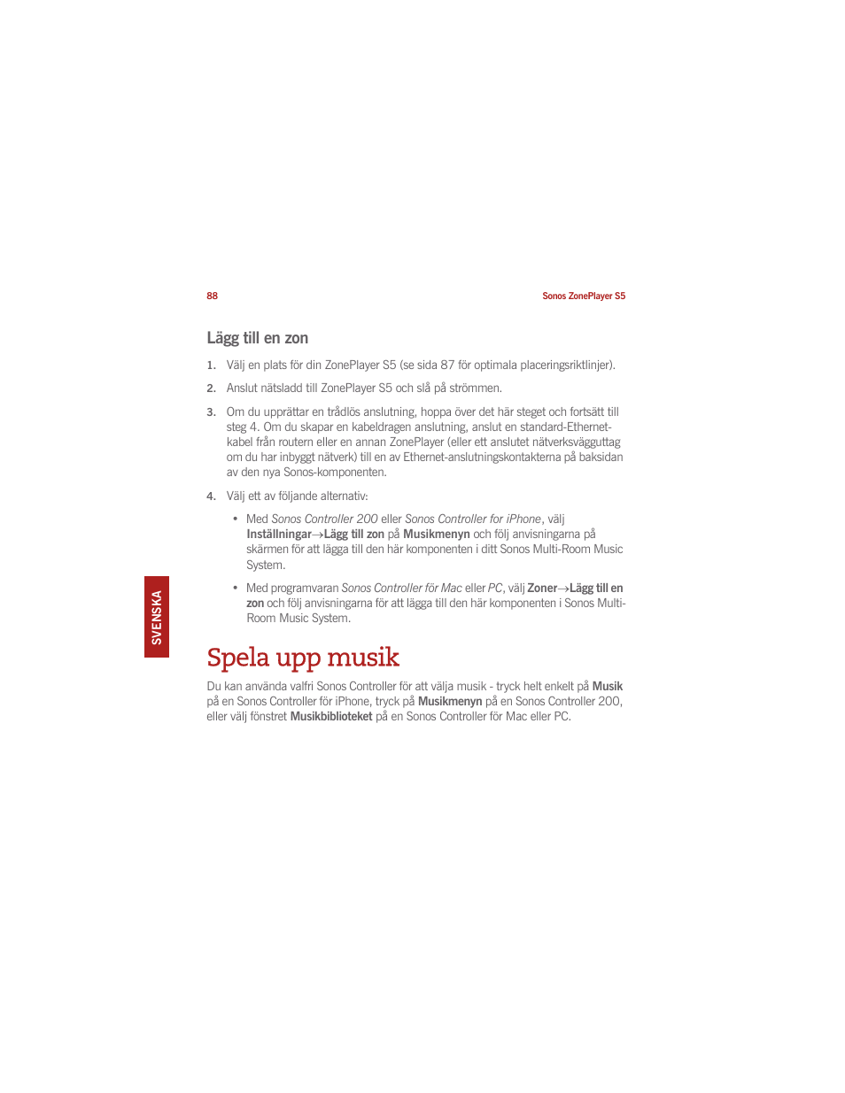 Spela upp musik, Lägg till en zon | Sonos ZonePlayer S5 User Manual | Page 95 / 180