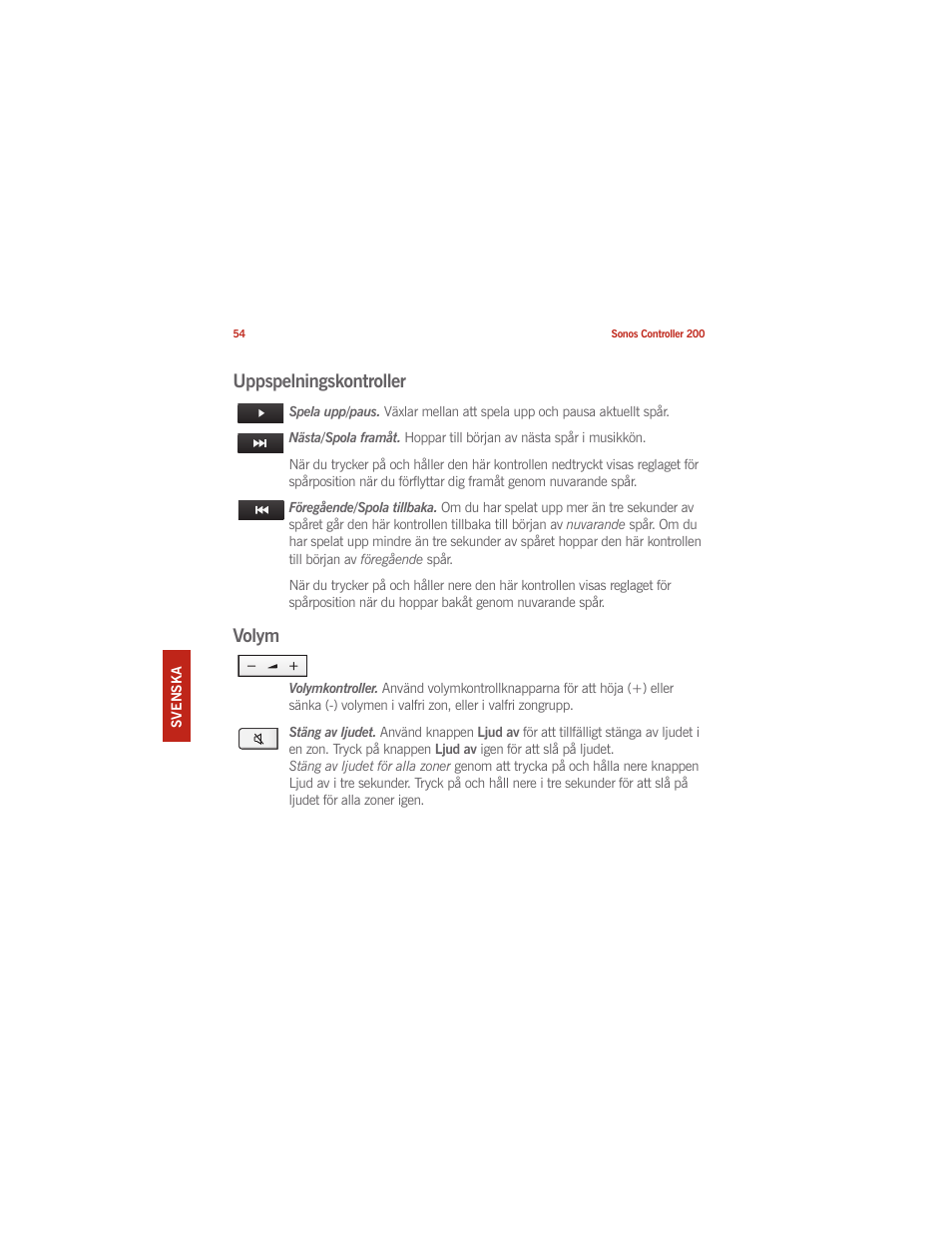 Uppspelningskontroller, Volym | Sonos CONTROLLER 200 User Manual | Page 64 / 122