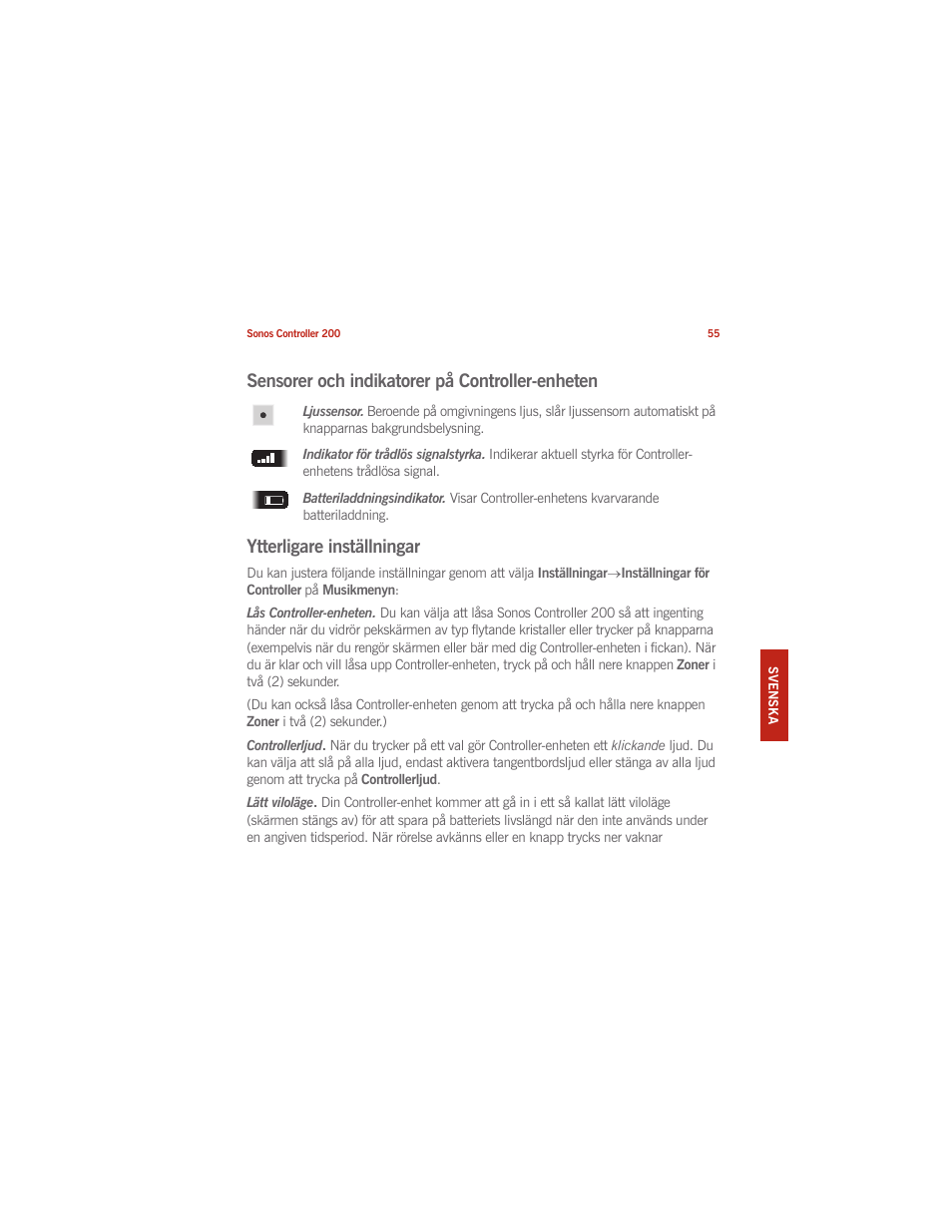 Sensorer och indikatorer på controller-enheten, Ytterligare inställningar | Sonos CONTROLLER 200 User Manual | Page 65 / 122