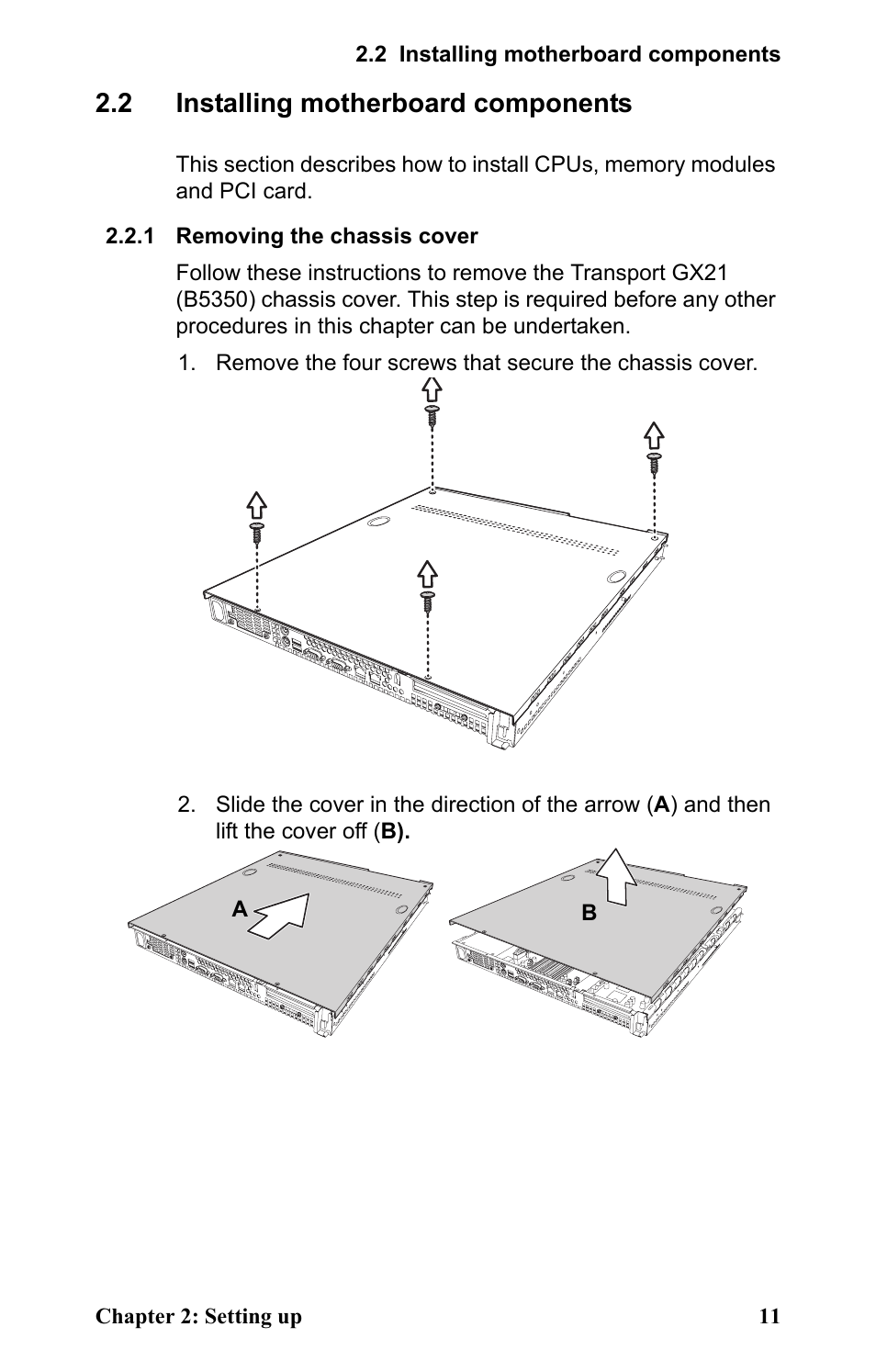2 installing motherboard components, 1 removing the chassis cover, Installing motherboard components | Removing the chassis cover | SIIG Transport GX21 B5350 User Manual | Page 17 / 70