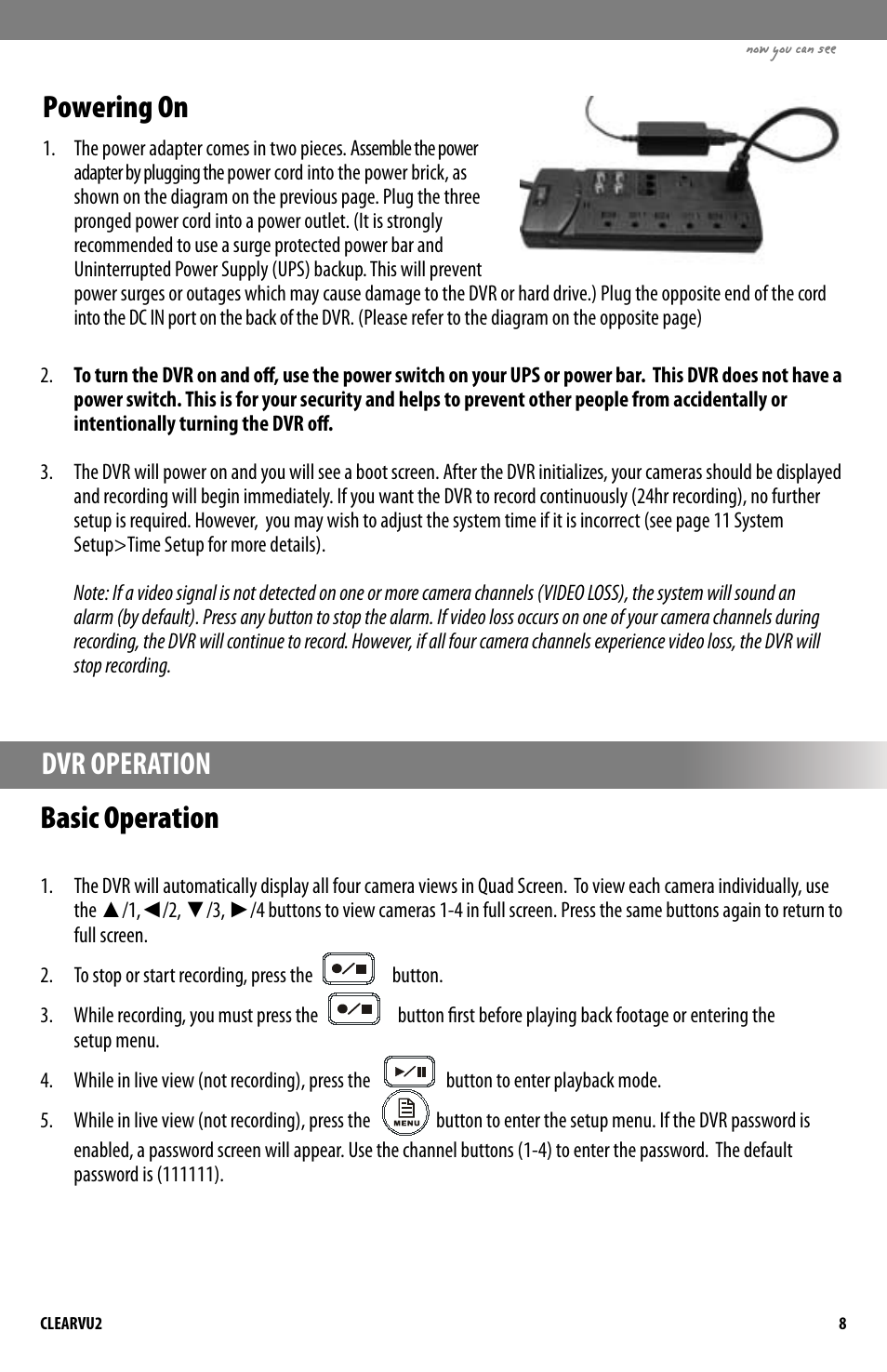 Powering on, Basic operation, Dvr operation | SVAT Electronics CLEARVU2 User Manual | Page 11 / 32