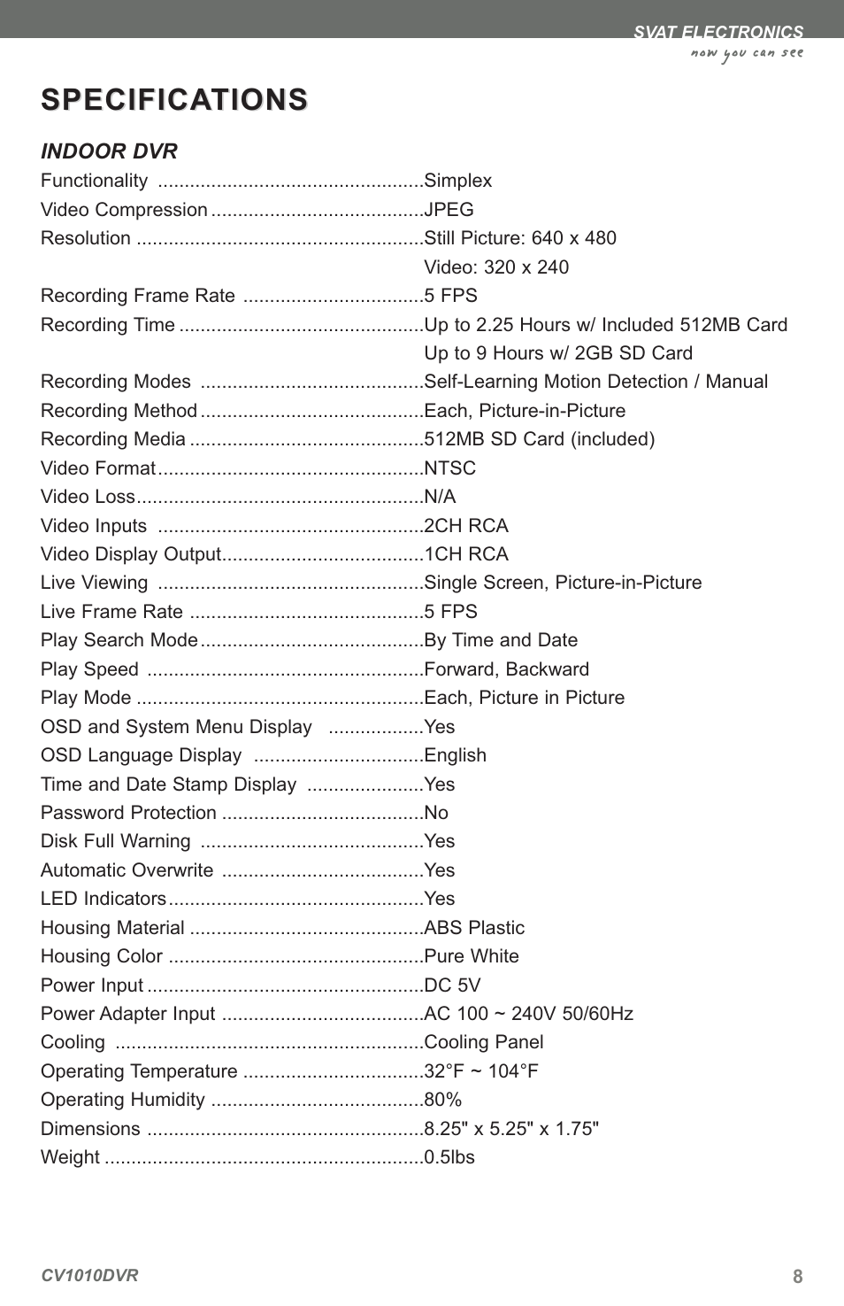 Specifica, Specifica tions tions, Now you can see | SVAT Electronics CV1010 User Manual | Page 11 / 16