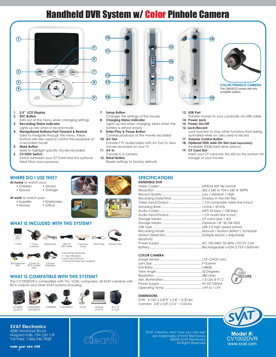 Handheld dvr system w/ color pinhole camera, Now you can see, Model #: cv1002dvr | Svat electronics, What is compatible with this system, Specifications, What is included with this system, Where do i use this | SVAT Electronics CV1002 User Manual | Page 2 / 2