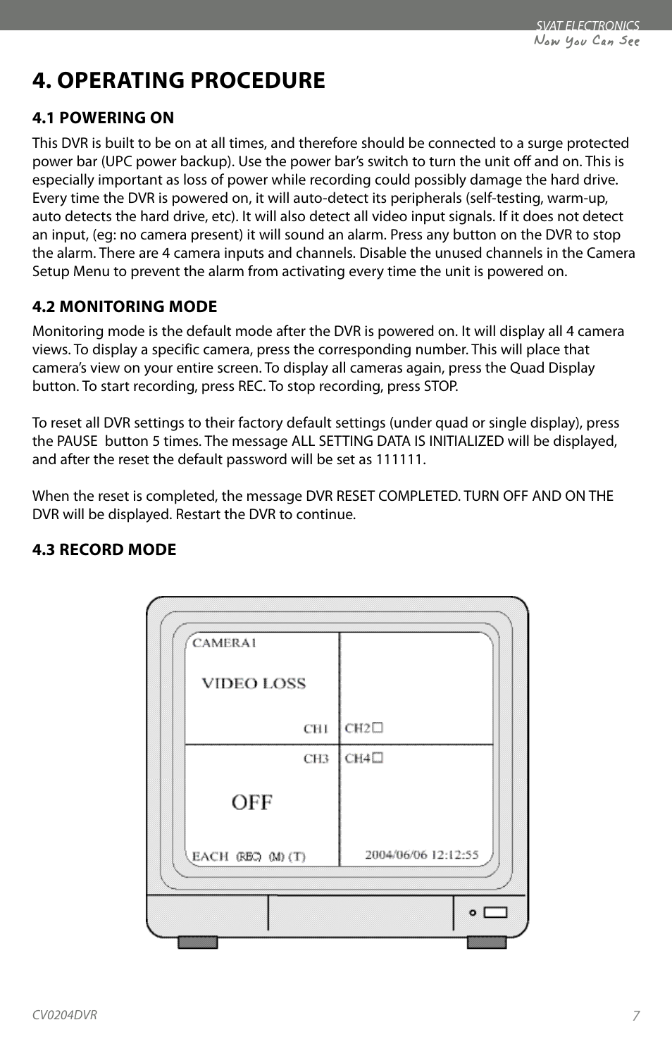 Operating procedure, Now you can see | SVAT Electronics CV0204DVR User Manual | Page 10 / 60