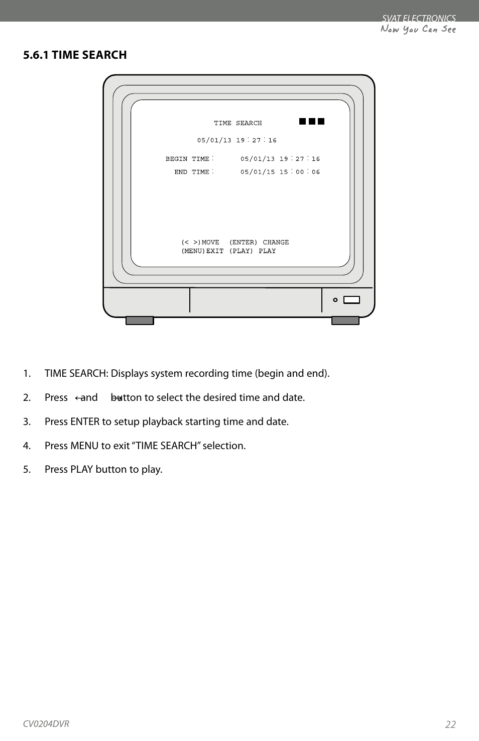 Now you can see, 1 time search | SVAT Electronics CV0204DVR User Manual | Page 25 / 60