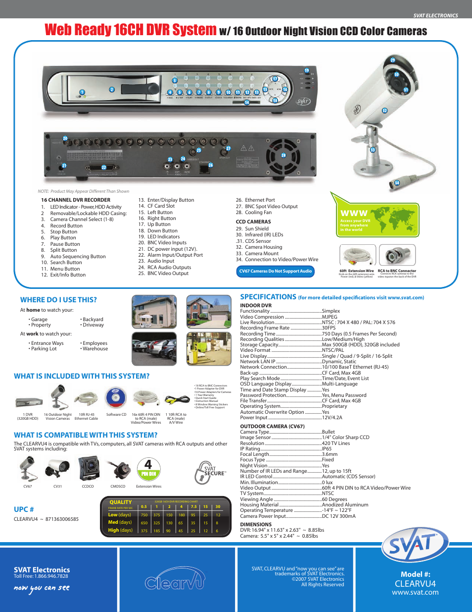 Web ready 16ch dvr system, Now you can see, W/ 16 outdoor night vision ccd color cameras | Clearvu4, Model, Specifications, What is compatible with this system, What is included with this system? upc, Svat electronics, Where do i use this | SVAT Electronics CLEARVU4 User Manual | Page 2 / 2
